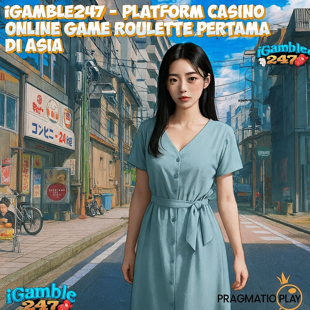 IGAMBLE247 - Platform Casino Online Game Roulette Pertama di Asia